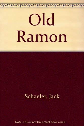 Old Ramon (9780606059596) by Schaefer, Jack