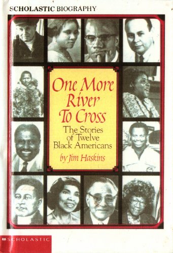 Stock image for One More River to Cross : The Stories of Twelve Black Americans for sale by Better World Books