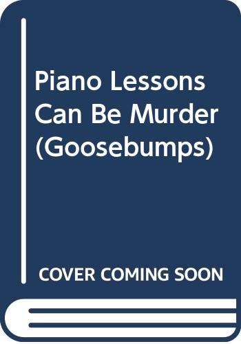 9780606059718: Piano Lessons Can be Murder (Goosebumps)