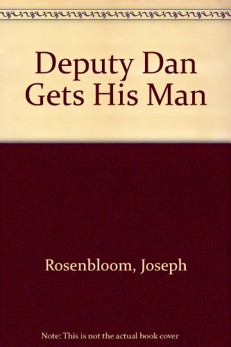 9780606061193: Deputy Dan Gets His Man