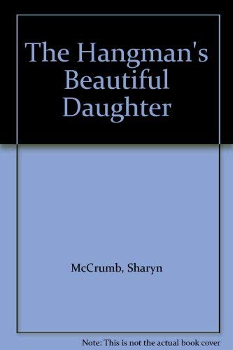 9780606061476: The Hangman's Beautiful Daughter
