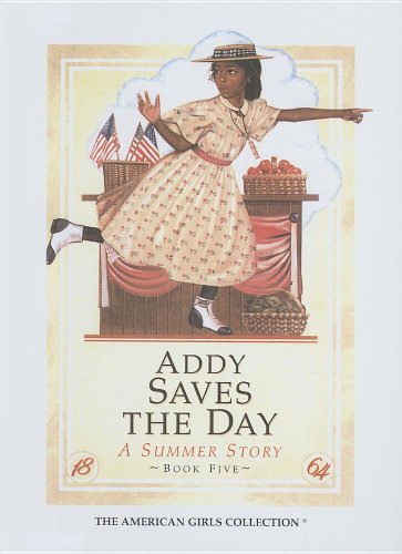 Addy Saves the Day: A Summer Story (9780606061605) by Porter, Connie