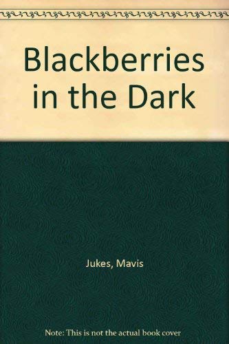 9780606062350: Blackberries in the Dark