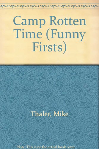 Camp Rotten Time (Funny Firsts) (9780606062664) by Thaler, Mike