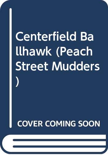 Centerfield Ballhawk (Peach Street Mudders) (9780606062701) by Christopher, Matt