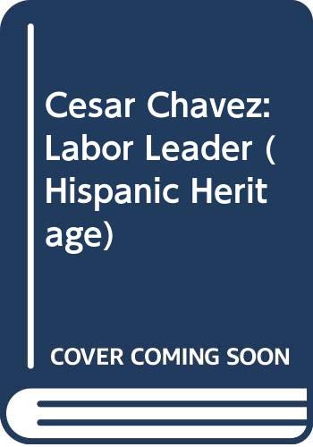 9780606062718: Cesar Chavez: Labor Leader (Hispanic Heritage)