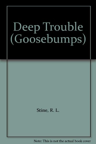 9780606063166: Deep Trouble (Goosebumps)