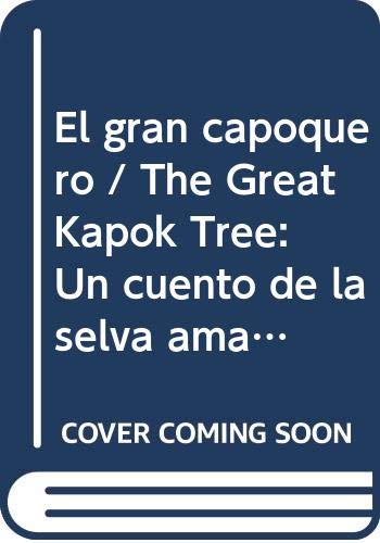 9780606063579: El gran capoquero / The Great Kapok Tree: Un cuento de la selva amazonica / A Tale of the Amazon Rain Forest (Spanish Edition)