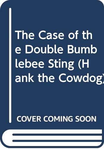 9780606064361: The Case of the Double Bumblebee Sting (Hank the Cowdog)