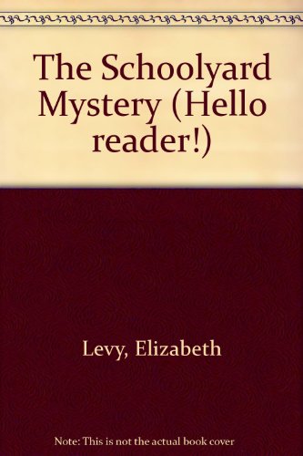 9780606064996: The Schoolyard Mystery (Hello Reader!)