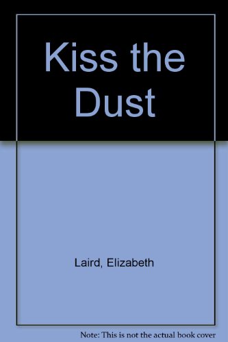 Kiss the Dust (9780606065139) by Laird, Elizabeth