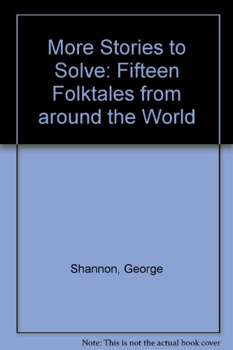 Imagen de archivo de More Stories to Solve : Fifteen Folktales from around the World a la venta por Robinson Street Books, IOBA