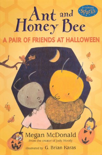 9780606066198: Ant and Honey Bee: A Pair of Friends at Halloween (Candlewick Sparks (Pb))