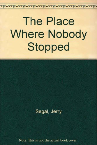 9780606066730: The Place Where Nobody Stopped