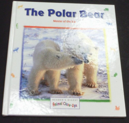 Beispielbild fr Polar Bear : Master of the Ice zum Verkauf von Better World Books