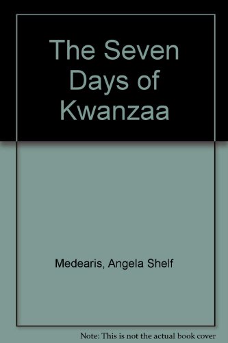 The Seven Days of Kwanzaa (9780606067287) by Medearis, Angela Shelf