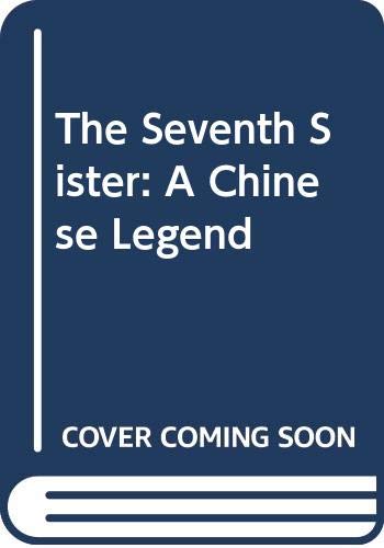 9780606067317: The Seventh Sister: A Chinese Legend