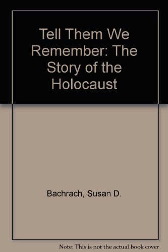 9780606067997: Tell Them We Remember: The Story of the Holocaust