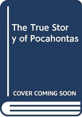 9780606068284: The True Story of Pocahontas