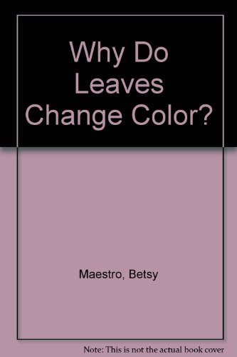 9780606068796: Why Do Leaves Change Color?