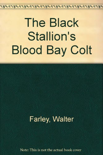 9780606069397: The Black Stallion's Blood Bay Colt