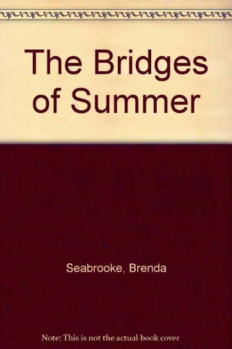 The Bridges of Summer (9780606069441) by Seabrooke, Brenda