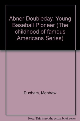 9780606071727: Abner Doubleday, Young Baseball Pioneer (The childhood of famous Americans Series)