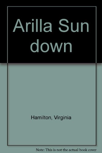 Arilla Sun Down (9780606072076) by Hamilton, Virginia