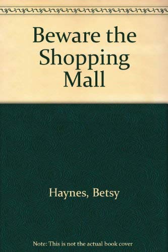 9780606073066: Beware the Shopping Mall