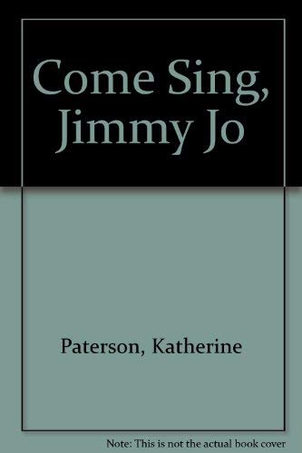 Imagen de archivo de Come Sing, Jimmy Jo a la venta por Green Street Books