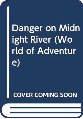 Danger on Midnight River (World of Adventure) (9780606074117) by Paulsen, Gary