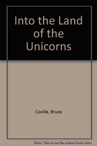 9780606077101: Into the Land of the Unicorns