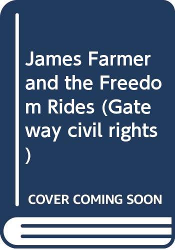 Stock image for James Farmer and the Freedom Rides for sale by ThriftBooks-Atlanta