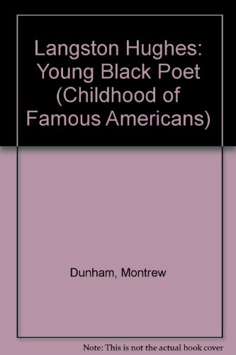Langston Hughes: Young Black Poet (Childhood of Famous Americans) (9780606077705) by Dunham, Montrew