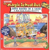 9780606078207: The Magic School Bus Gets Baked in a Cake: A Book About Kitchen Chemistry