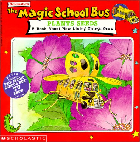 Beispielbild fr The Magic School Bus Plants Seeds : A Book about How Living Things Grow zum Verkauf von Better World Books