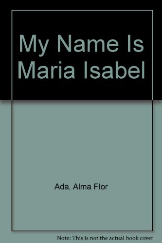 Stock image for My Name Is Maria Isabel for sale by BookHolders