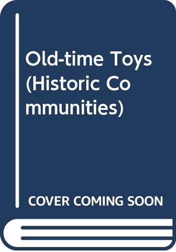 9780606079655: Old-Time Toys (Historic Communities)