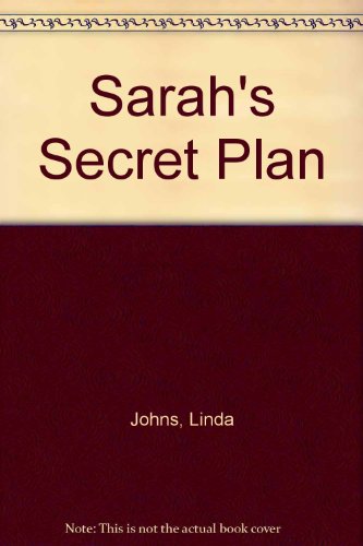 Sarah's Secret Plan (9780606081313) by Johns, Linda