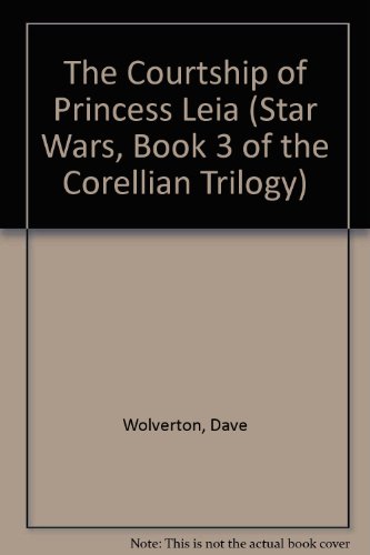 9780606081993: The Courtship of Princess Leia (Star Wars, Book 3 of the Corellian Trilogy)