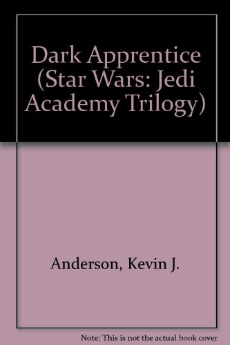 Dark Apprentice (Star Wars: Jedi Academy Trilogy) (9780606082037) by Anderson, Kevin J.