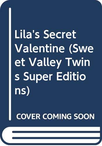 Lila's Secret Valentine (Sweet Valley Twins Super Editions) (9780606082464) by Pascal, Francine