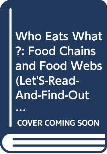 9780606083782: Who Eats What?: Food Chains and Food Webs (Let'S-Read-And-Find-Out Book)