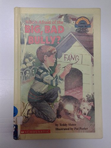 Who's Afraid of the Big Bad Bully? (Hello Reader! Level 3) (9780606083805) by Slater, Teddy