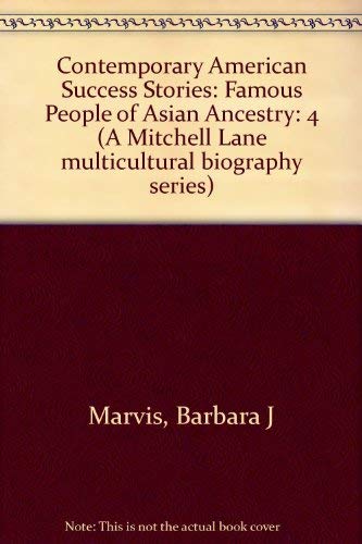 9780606084215: Contemporary American Success Stories: Famous People of Asian Ancestry: 4 (A Mitchell Lane multicultural biography series)
