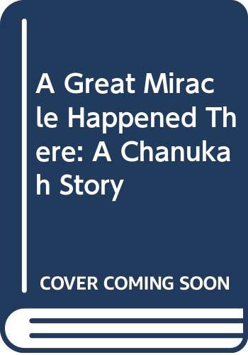 9780606084321: A Great Miracle Happened There: A Chanukah Story
