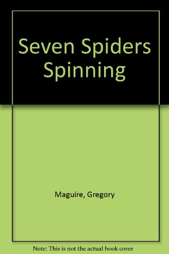 9780606084529: Seven Spiders Spinning