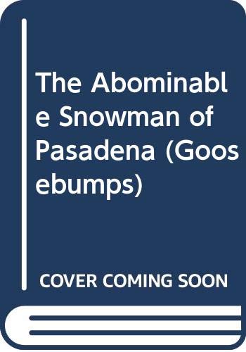 9780606084680: The Abominable Snowman of Pasadena (Goosebumps)