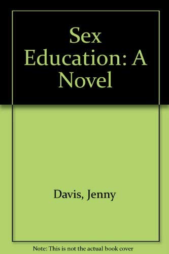 9780606086028: Sex Education: A Novel