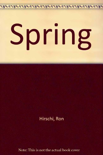 Spring (9780606086158) by Hirschi, Ron